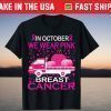 In October We Wear Pink School Bus Breast Cancer Awareness T-Shirt