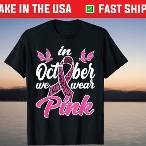 In October We Wear Pink Sugar Bats Halloween Breast Cancer T-Shirt