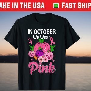 In October We Wear Pink T-Shirt