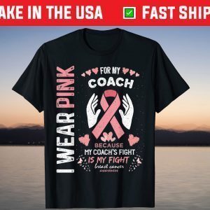 In October We Wear Pink for My Coach Breast Cancer Ribbon Gift T-Shirt