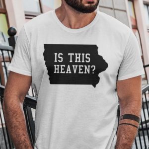 Is This Heaven Dyersville 2021 Shirt