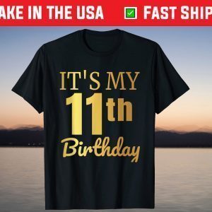 It's My 11th Birthday T-Shirt
