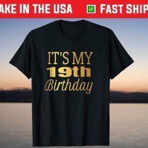It's My 19th Birthday T-Shirt
