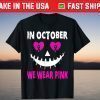 Jackolantern Halloween Ribbon In October We Wear Pink T-Shirt