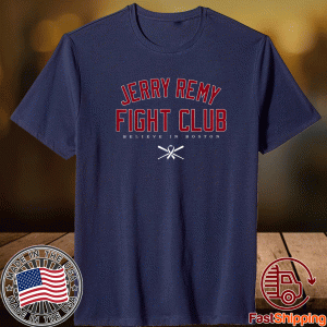 Jerry Remy Fight Club Believe in Boston 2021 Shirt