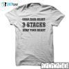 Keep Your Heart 3 Stacks Keep Your Heart Tee Shirt