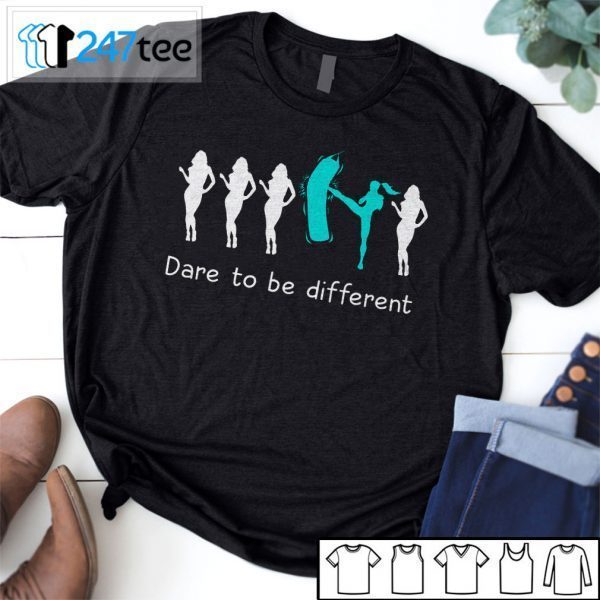 Kickboxing Dare To Be Lady Different Tee Shirt