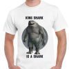 King Shark Is A Shark The Suicide Squad Gift Shirt