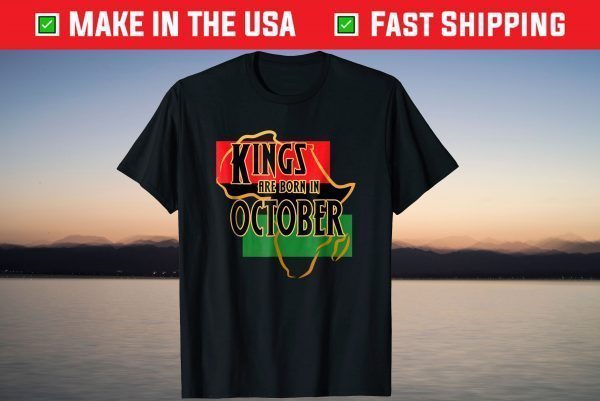 Kings Are Born October Birthday Tee Shirt