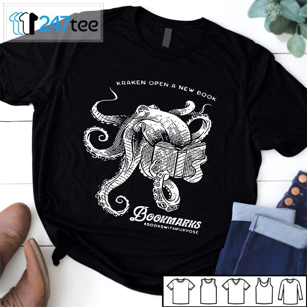 Kraken Open A New Book Bookmarks Bookswithpuppose Tee Shirt