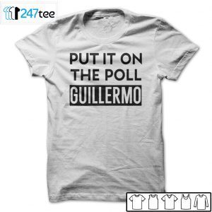 Lebatardaf Put It On The Poll Guillermo Unisex Shirt
