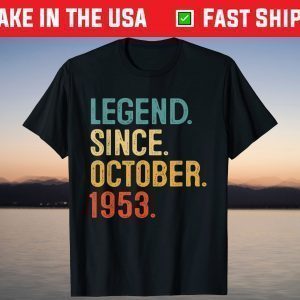 Legend Since October 1953 68th Birthday 68 Year Old Shirt
