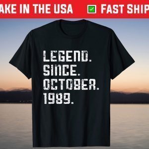 Legend Since October 1989 32th Birthday 32 Years Old T-Shirt