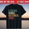 Legend Since October 1991 30th Birthday T-Shirt