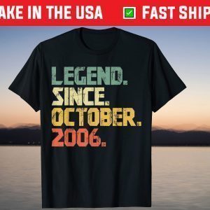 Legend Since October 2006 15 Years Old T-Shirt