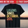 Legend Since October 2011 10 Year Old Tee Shirt