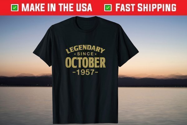 Legendary Since October 1957 64 Years Old Birthday 64th Birthday Tee Shirt