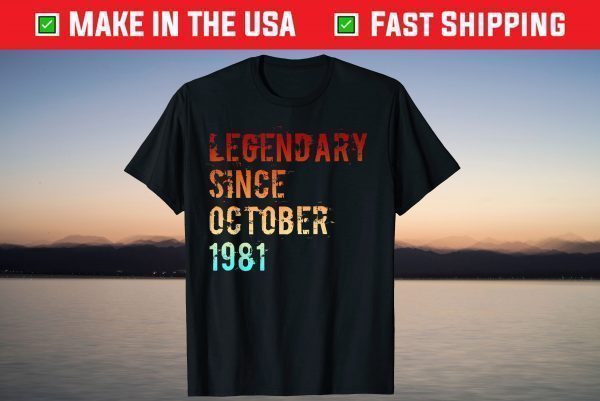 Legendary Since October 1981 40th Birthday T-Shirt