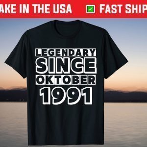 Legendary since 1991 October Vintage 1991 30th Birthday T-Shirt