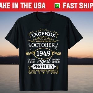 Legends Were Born In October 1949 72Th Birthday Gift T-Shirt