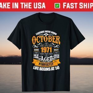 Legends Were Born In October 1971 50th Birthday T-Shirt