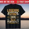 Legends Were Born In October 1974 47th Birthday T-Shirt