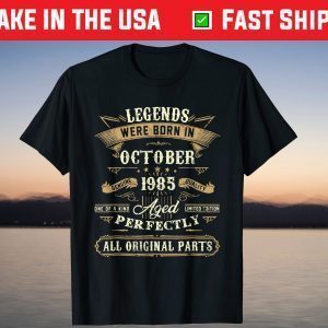 Legends Were Born In October 1985 36Th Birthday T-Shirt