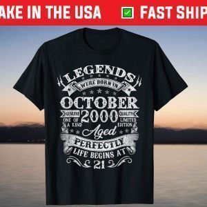 Legends Were Born In October 2000 21th Birthday T-Shirt