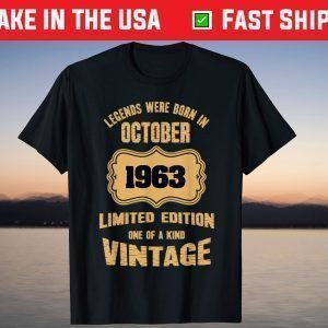 Legends were born in October 1963 58th Birthday Shirt