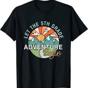 Let The 5th Grade Adventure Begin Teacher Back To School 2021 Shirt