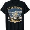 Let The Preschool Adventure Begin Teacher Back to School 2021 Shirt
