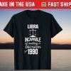 Libra Of Making A Decision Since 1990 Tee Shirt