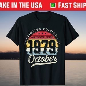 Limited Edition Awesome Since 1979 October 42 Years Old T-Shirt