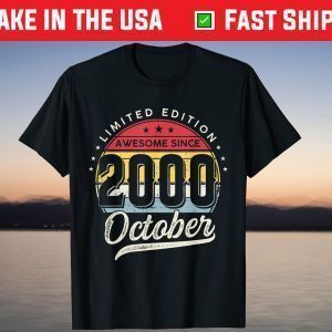 Limited Edition Awesome Since 2000 October 21 Years Old T-Shirt