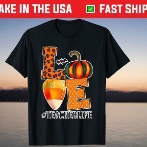 Love Teacher Life Pumpkin Halloween Thanksgiving Shirt