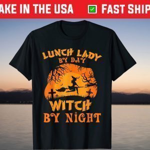 Lunch Lady By Day Witch T-Shirt