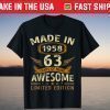 Made In 1958 Being Awesome 63rd Birthday Limited Edition T-Shirt