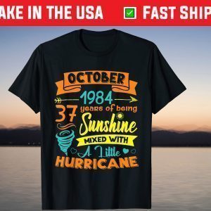 Made In 1984 October Birthday 37 Years Of Being Sunshine T-Shirt