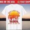 Max Likes Your Yabos In Fact He Love 'em Halloween Vintage T-Shirt