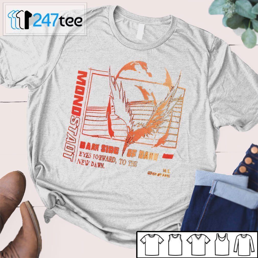 Mono Stadt Dark Side Of Dawn Eyes Forward To The New Dawn Tee Shirt