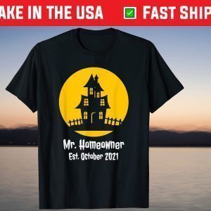 Mr. Homeowner Est. 2021 Halloween Housewarming T-Shirt