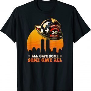 Never Forget Some Gave All 20 Years Anniversary 911 Official Shirt