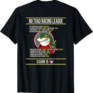 No Toad Racing League Season 19 Official Shirt
