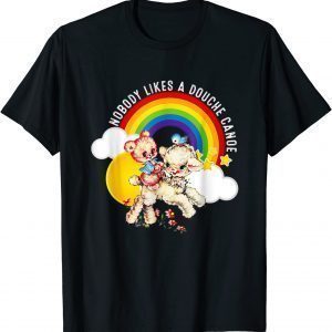 Nobody Likes a Douche Canoe RainBow Tee Shirt