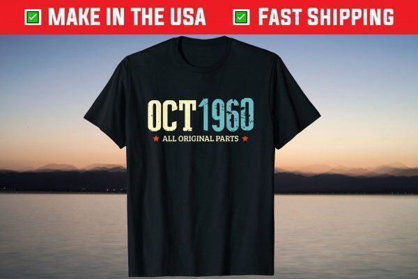 October 1960 60th All Original Parts Classic Birthday T-Shirt