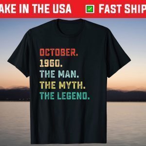 October 1960 Man Myth Legend 61 Years Old Tee Shirt