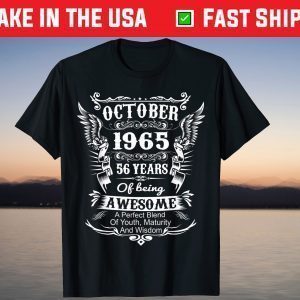 October 1965 Turning 56 Years Of Being Awesome T-Shirt