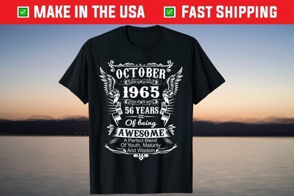 October 1965 Turning 56 Years Of Being Awesome T-Shirt