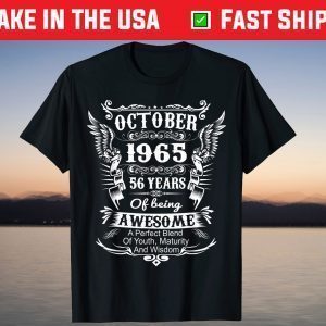 October 1965 Turning 56 Years Of Being Awesome T-Shirt