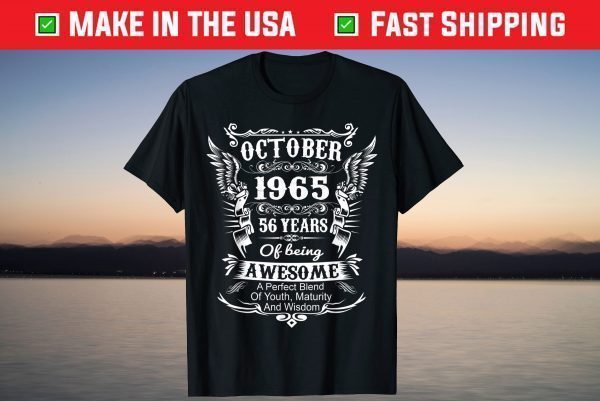 October 1965 Turning 56 Years Of Being Awesome T-Shirt